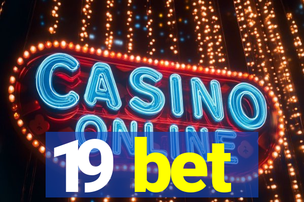 19 bet